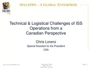 Technical &amp; Logistical Challenges of ISS Operations from a Canadian Perspective