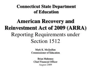 American Recovery and Reinvestment Act of 2009 (ARRA) Reporting Requirements under Section 1512