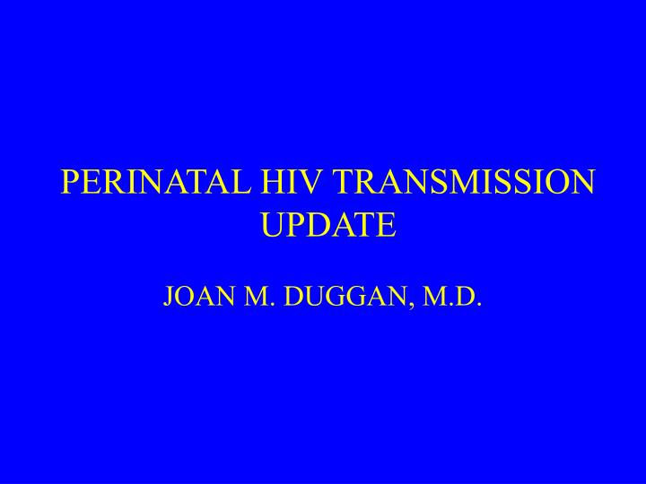 perinatal hiv transmission update
