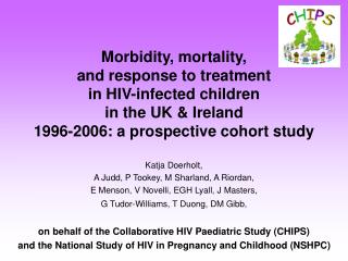 Morbidity, mortality, and response to treatment in HIV-infected children in the UK &amp; Ireland 1996-2006: a prospect