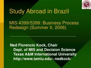 Study Abroad in Brazil MIS 4399/5399: Business Process Redesign (Summer II, 2006)