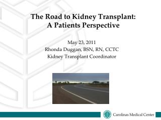 The Road to Kidney Transplant: A Patients Perspective