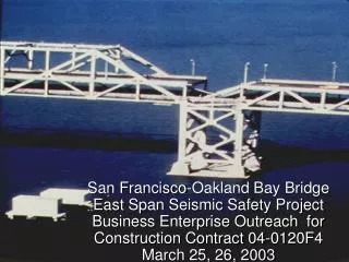 San Francisco-Oakland Bay Bridge East Span Seismic Safety Project Business Enterprise Outreach for Construction Contrac