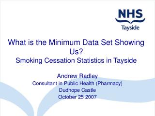 What is the Minimum Data Set Showing Us? Smoking Cessation Statistics in Tayside