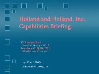 Holland and Holland, Inc. Capabilities Briefing