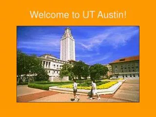 Welcome to UT Austin!