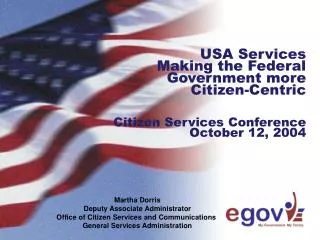 USA Services Making the Federal Government more Citizen-Centric Citizen Services Conference October 12, 2004