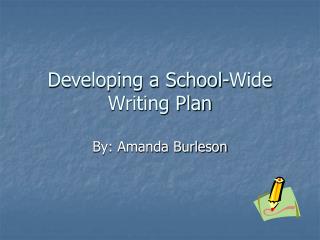 Developing a School-Wide Writing Plan