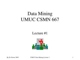 Data Mining UMUC CSMN 667