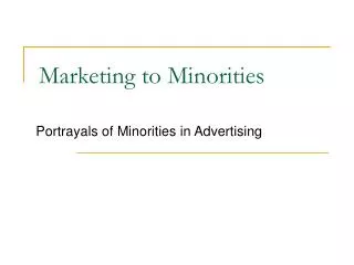 Marketing to Minorities