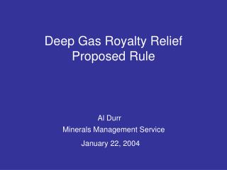 Deep Gas Royalty Relief Proposed Rule