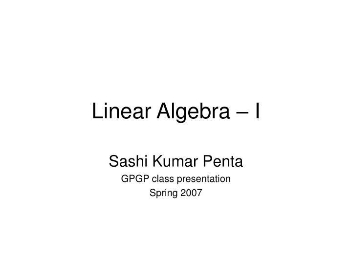 linear algebra i
