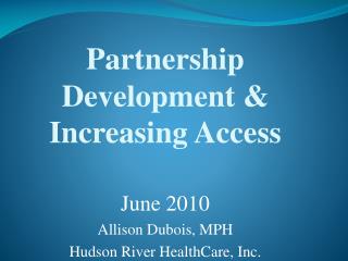 Partnership Development &amp; Increasing Access