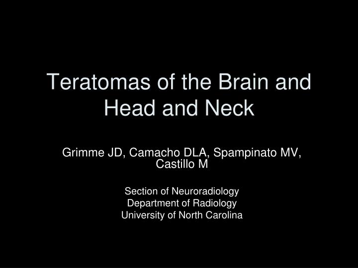 teratomas of the brain and head and neck
