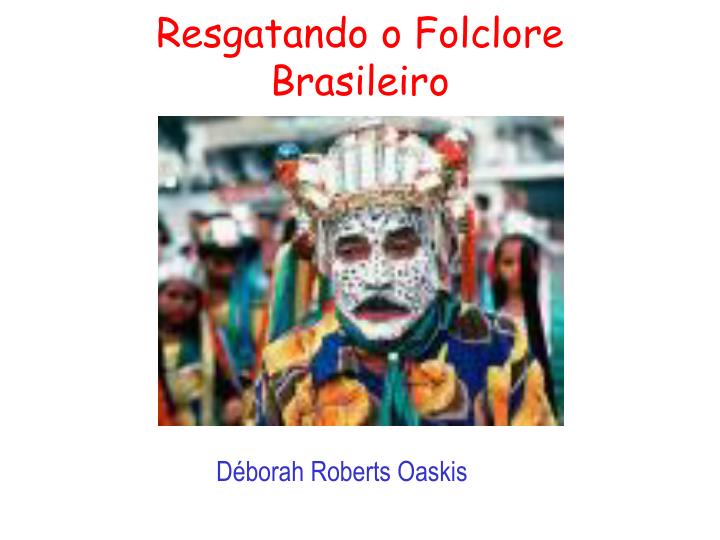 resgatando o folclore brasileiro