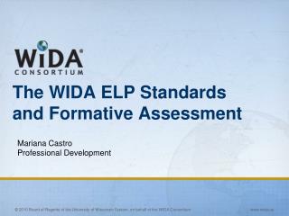The WIDA ELP Standards and Formative Assessment
