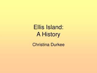 Ellis Island: A History