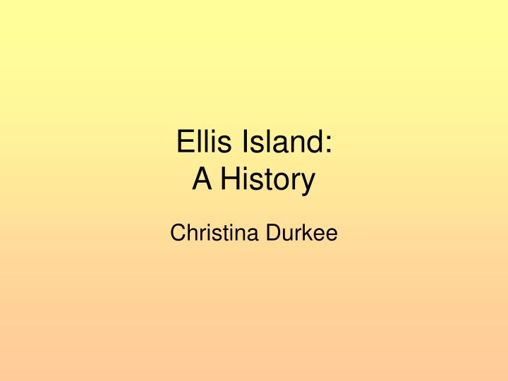 ellis island a history