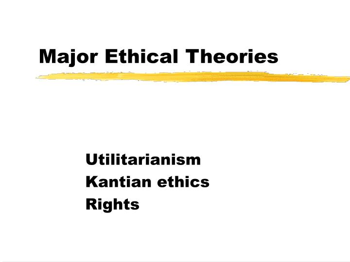 major ethical theories