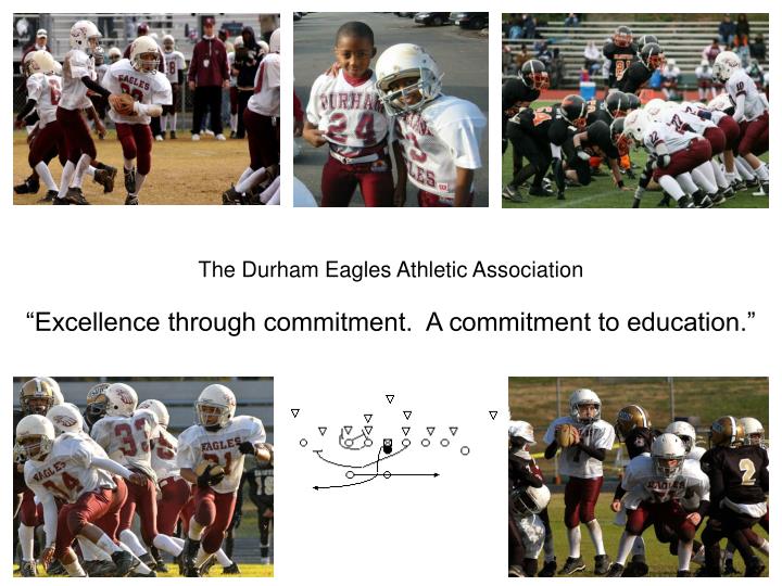 the durham eagles athletic association excellence through commitment a commitment to education