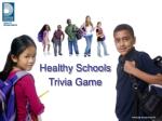 Healthy Schools Trivia Game