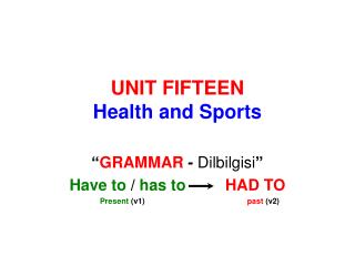 UNIT FIFTEEN Health and Sports
