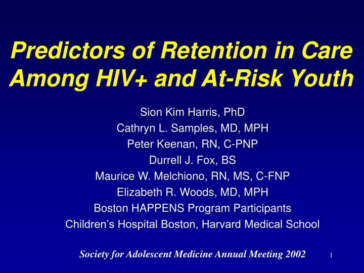 predictors of retention in care among hiv and at risk youth