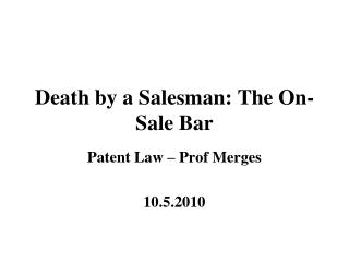 Death by a Salesman: The On-Sale Bar