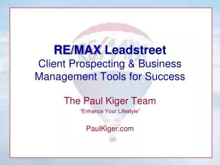 RE/MAX Leadstreet Client Prospecting &amp; Business Management Tools for Success