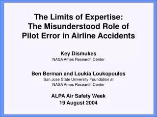 The Limits of Expertise: The Misunderstood Role of Pilot Error in Airline Accidents