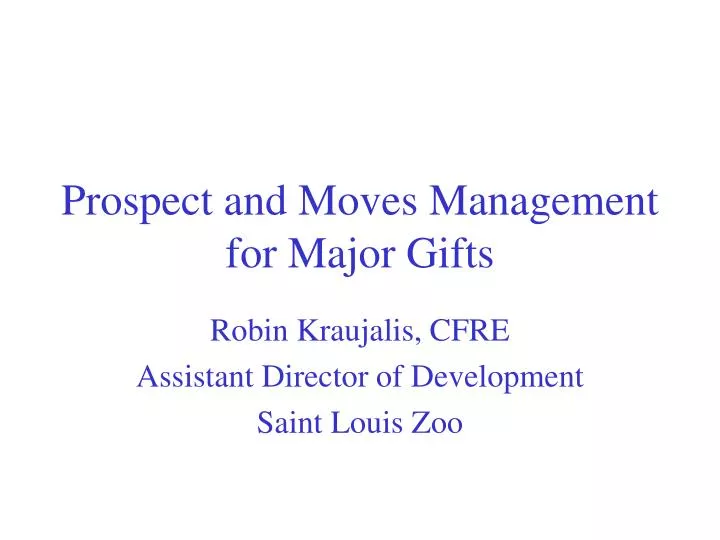 prospect and moves management for major gifts