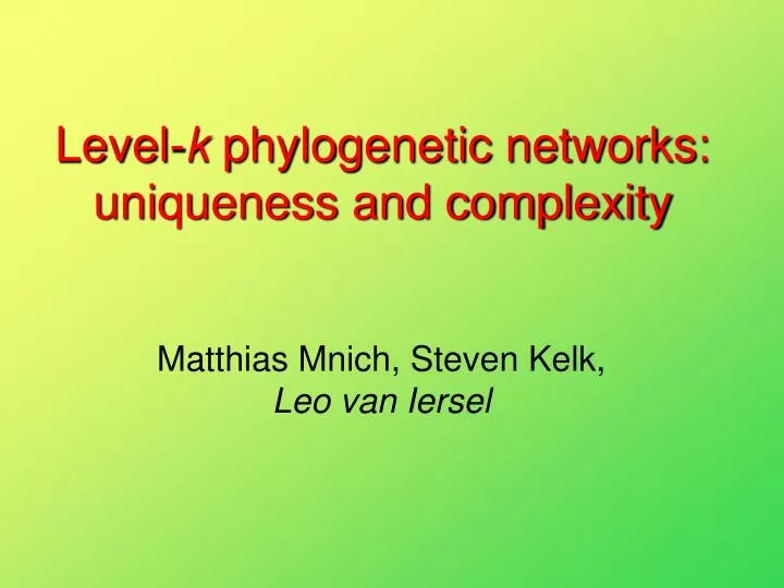 level k phylogenetic networks uniqueness and complexity
