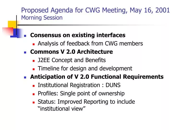 proposed agenda for cwg meeting may 16 2001 morning session