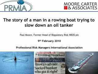The story of a man in a rowing boat trying to slow down an oil tanker