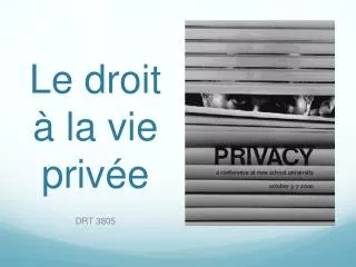 Le droit à la vie privée