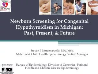 Newborn Screening for Congenital Hypothyroidism in Michigan: Past, Present, &amp; Future
