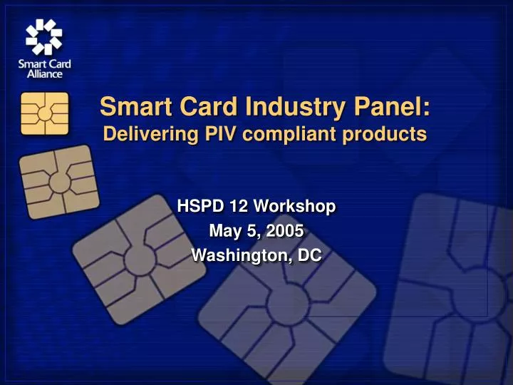 smart card industry panel delivering piv compliant products