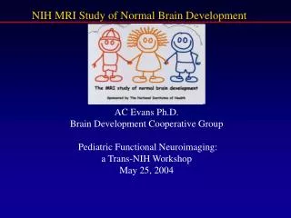 NIH MRI Study of Normal Brain Development