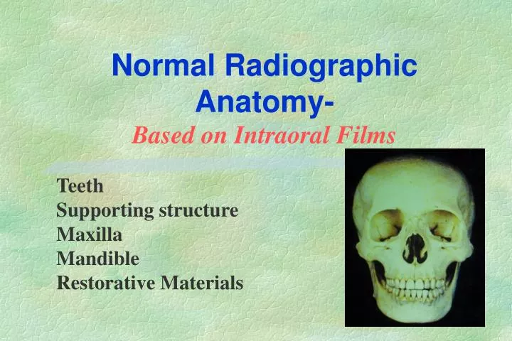 normal radiographic anatomy based on intraoral films