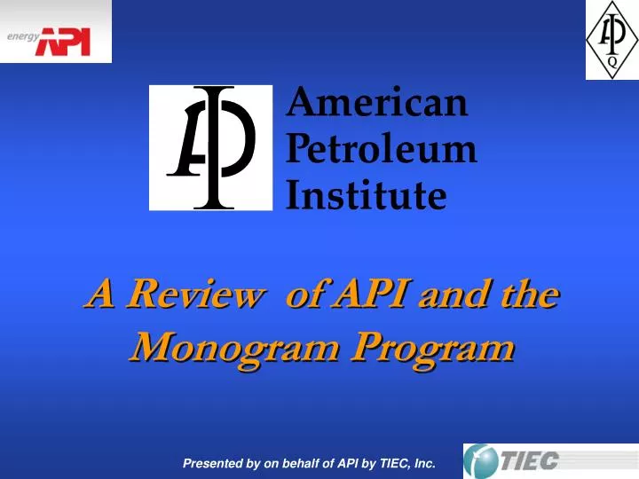 a review of api and the monogram program