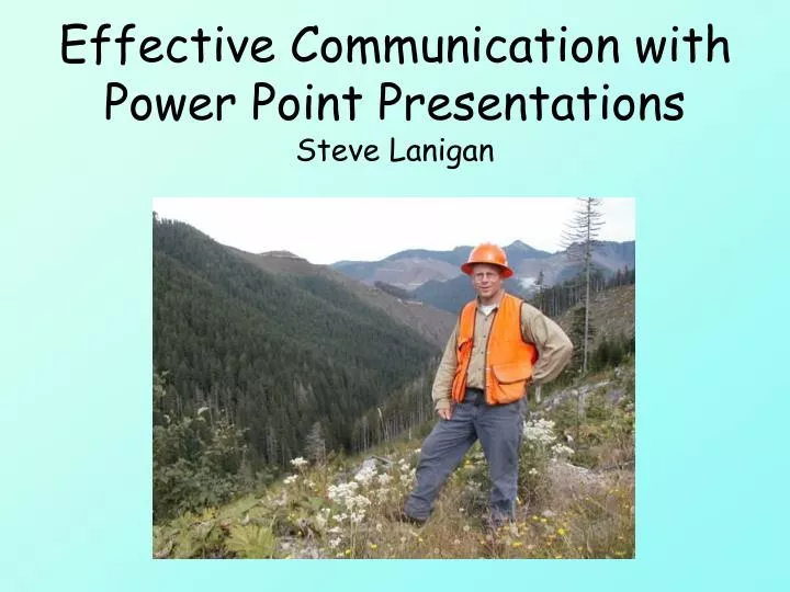 effective communication with power point presentations steve lanigan