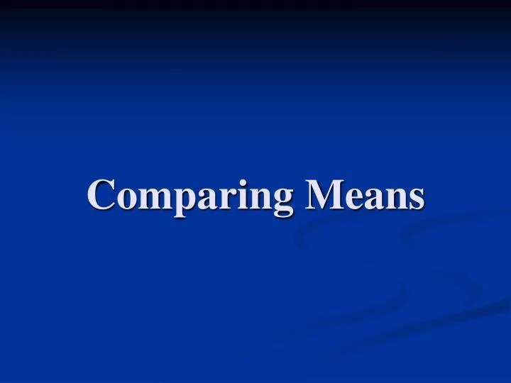 comparing means