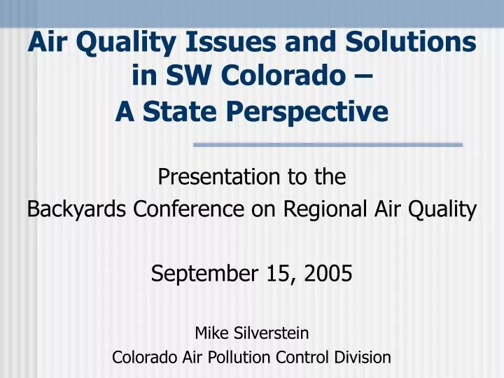 air quality issues and solutions in sw colorado a state perspective