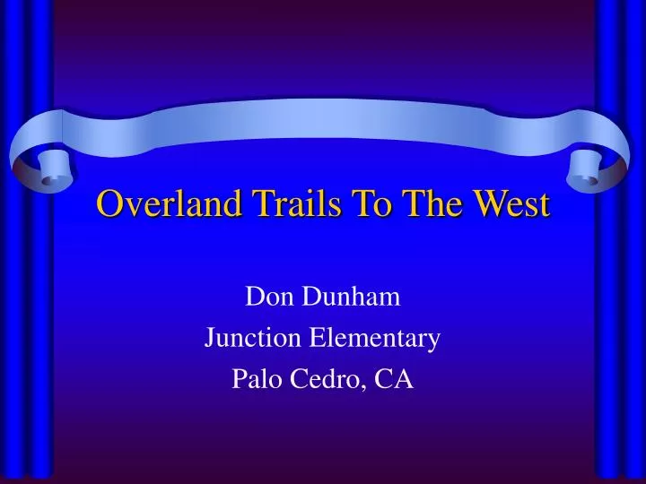overland trails to the west