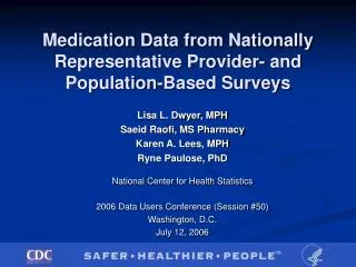 Medication Data from Nationally Representative Provider- and Population-Based Surveys