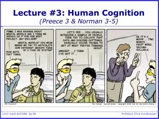 Lecture #3: Human Cognition (Preece 3 &amp; Norman 3-5)