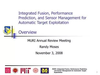Integrated Fusion, Performance Prediction, and Sensor Management for Automatic Target Exploitation Overview
