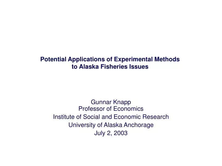 potential applications of experimental methods to alaska fisheries issues