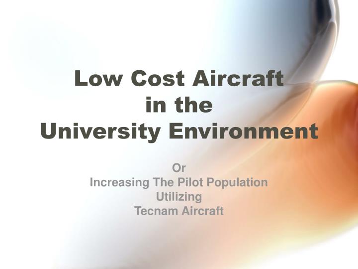 low cost aircraft in the university environment