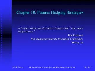 Chapter 10: Futures Hedging Strategies